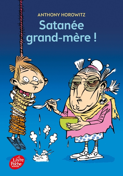 Satanée grand-mère ! - Anthony Horowitz