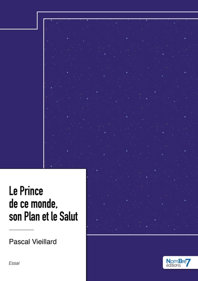 Le Prince de ce monde, son Plan et le Salut