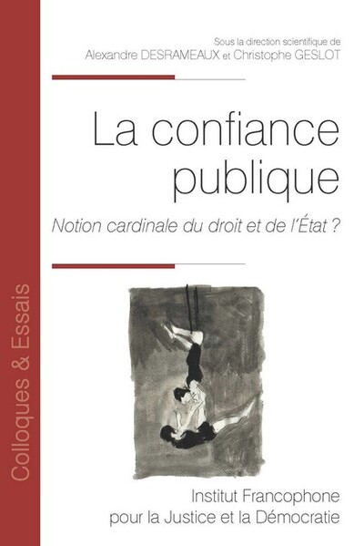 La confiance publique - Alexandre Desrameaux