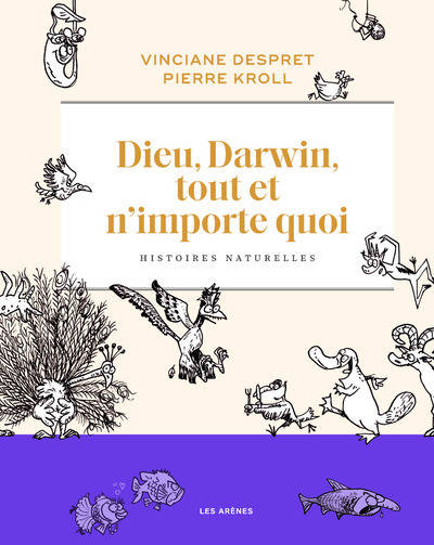 Dieu, Darwin, Tout Et N'Importe Quoi