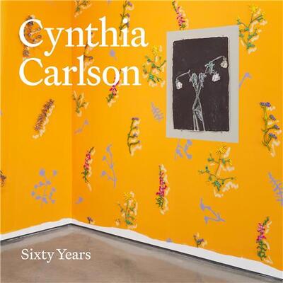 Cynthia Carlson : Sixty Years /anglais