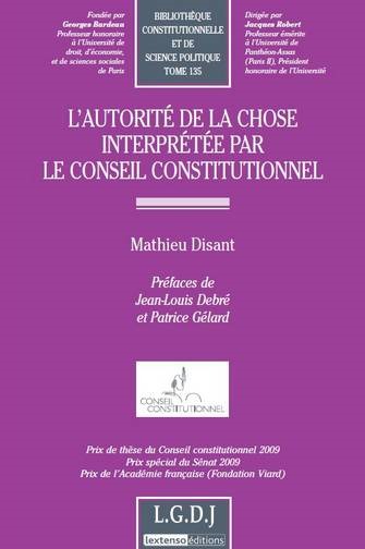 L'autorité de la chose interprétée par le Conseil constitutionnel - Tome 135