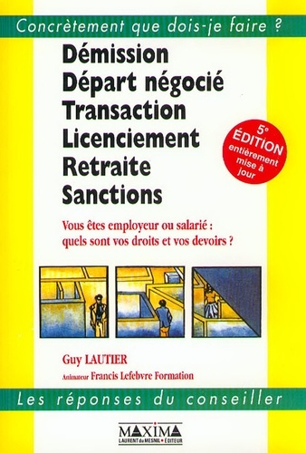 Démission, départ négocié, licenciement, retraite, sanctions - 5e éd.