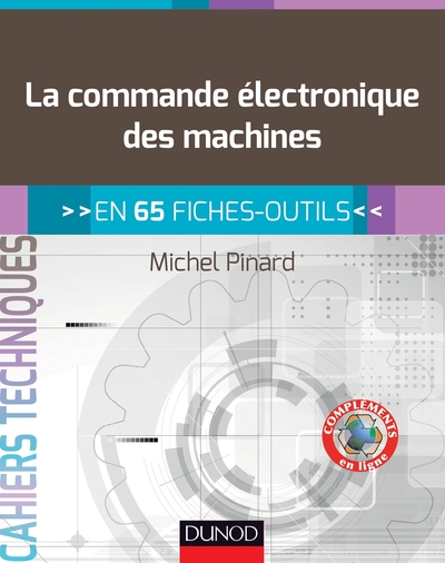 La commande électronique des machines - en 65 fiches-outils - Michel Pinard