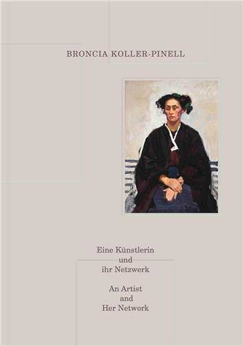 Broncia Koller-Pinell An Artist and Her Network /anglais/allemand