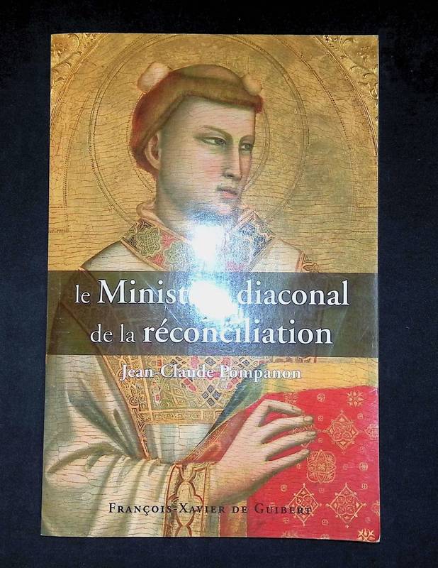 Ministere Diaconal De La Reconciliation - Abbé Jean-Claude Pompanon