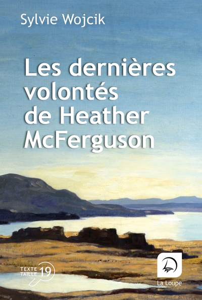 Les dernières volontés de Heather McFerguson - Sylvie Wojcik