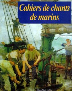 2 - Cahiers de chants de marins - Tome 02