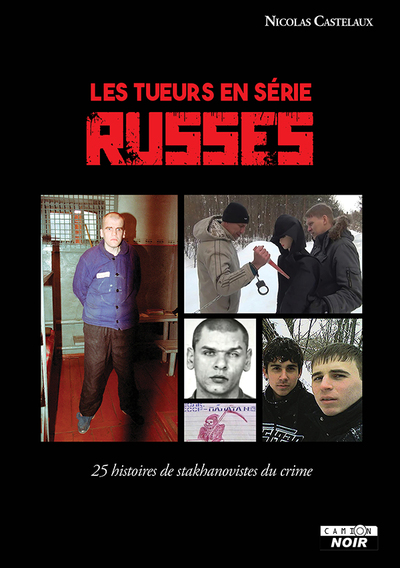 Les tueurs en série russes - Nicolas Castelaux