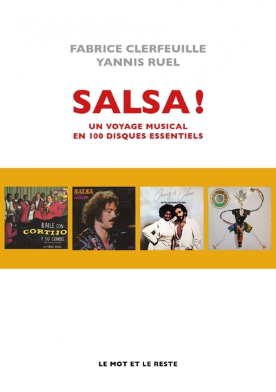 Salsa ! - Un voyage musical en 100 disques essentiels