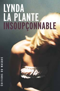 Insoupçonnable - Lynda La Plante