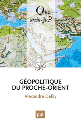 Géopolitique du Proche-Orient - Alexandre Defay