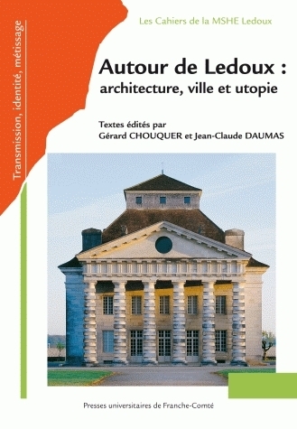 Autour de Ledoux : architecture, ville et utopie