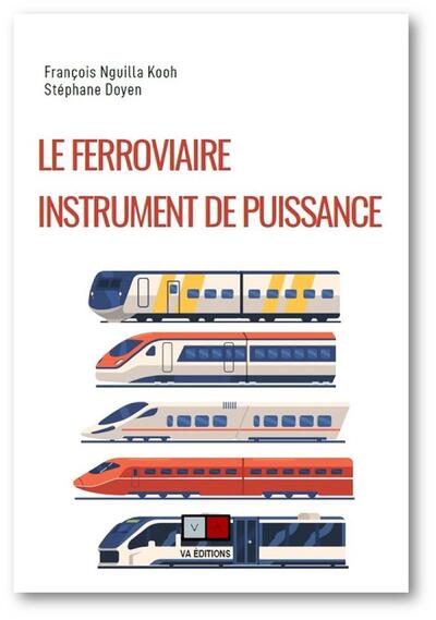 Le ferroviaire : instrument de puissance