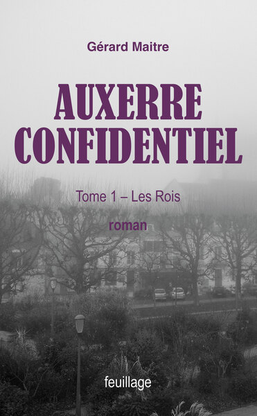 1, Auxerre Confidentiel, Les Rois