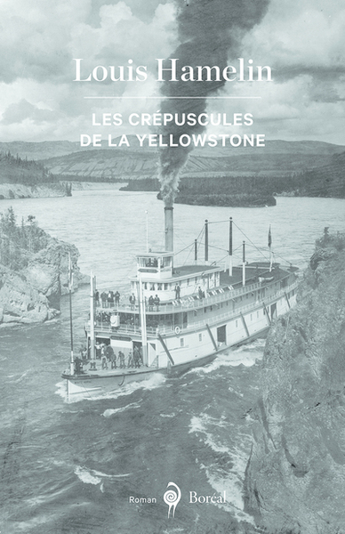 Les Crépuscules de la Yellowstone - Louis Hamelin