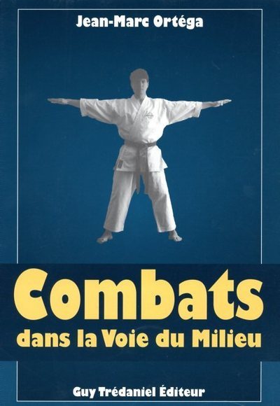 Combats dans la voie du milieu