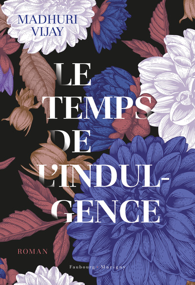 Le temps de l'indulgence - Madhuri Vijay