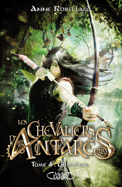 Les chevaliers d'Antarès Volume 4