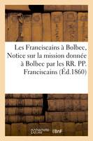 Les Franciscains à Bolbec, ou Notice sur la mission donnée à Bolbec par les RR. PP. Franciscains