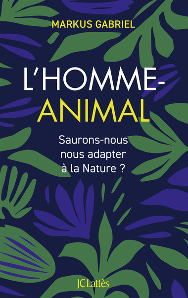 L'homme animal - Markus Gabriel