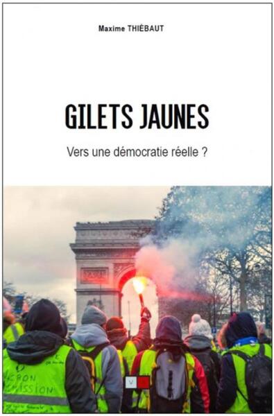 Gilets jaunes : vers une démocratie réelle ? - Maxime Thiébaut