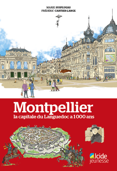 Montpellier, la capitale du Languedoc a 1000 ans