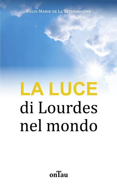 La luce di Lourdes nel mondo