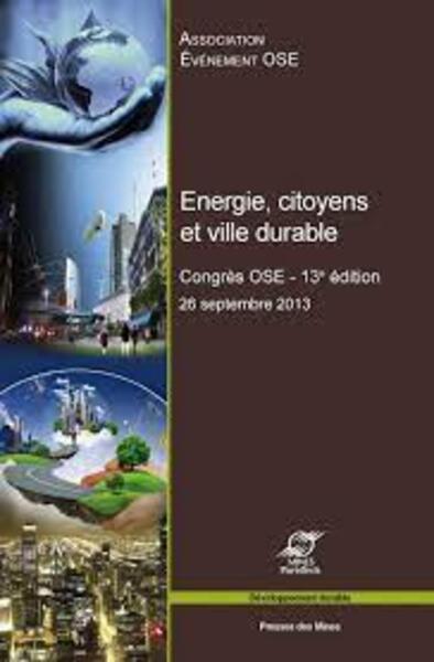 Energie, Citoyens Et Ville Durable - Congres Ose - 13e Edition. 26 Septembre 2013., Congrès Ose - 13e Édition. 26 Septembre 2013.