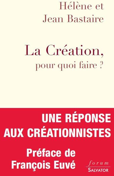 La création, pour quoi faire ? - Hélène Bastaire