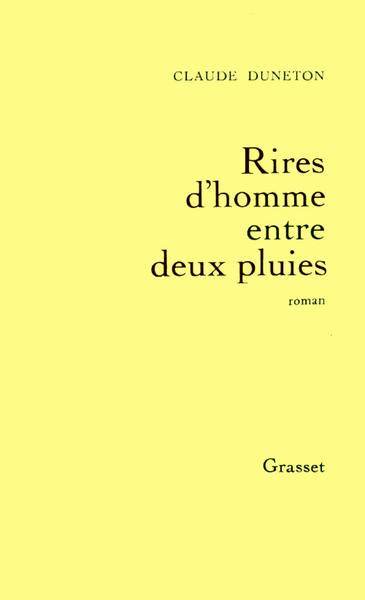 Rires D'Homme Entre Deux Pluies, Roman