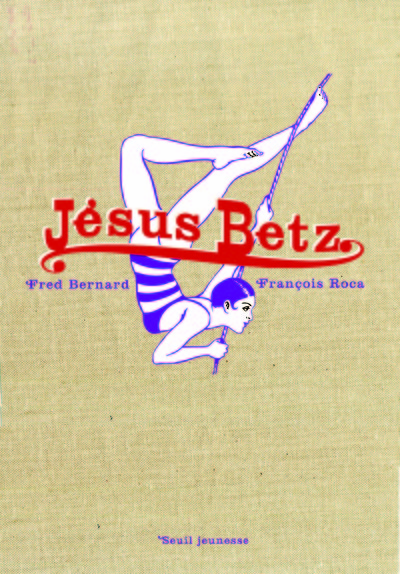 Jésus Betz - Collector 20 ans - Fred Bernard