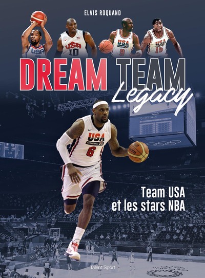 Dream Team Legacy, Team Usa Et Les Stars De La Nba