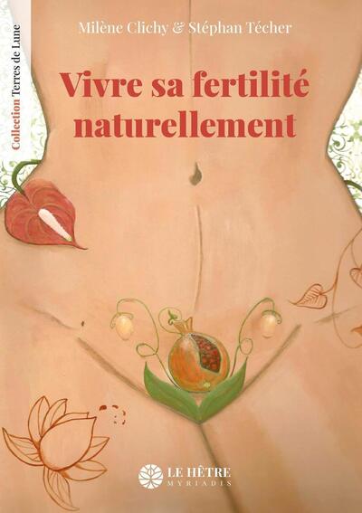 Vivre Sa Fertilité Naturellement - Milène Clichy