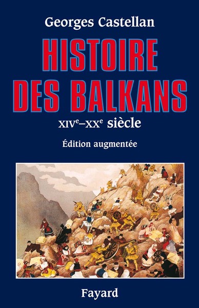 Histoire des Balkans - Georges Castellan