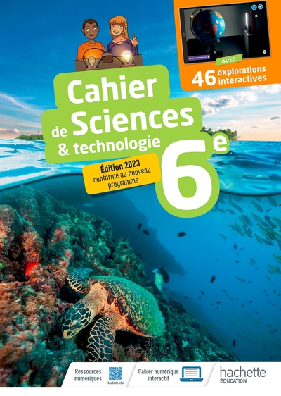 Cahier Sciences & technologie 6e - Ed. 2023