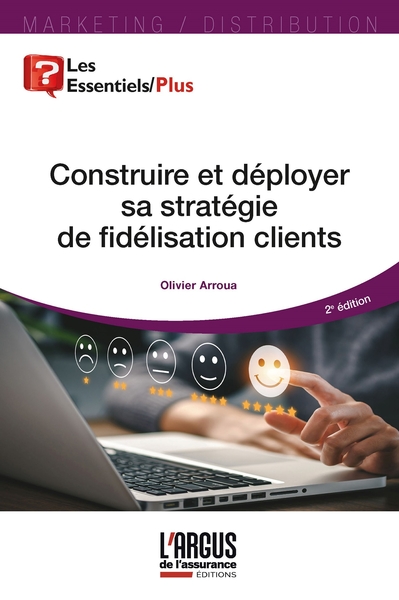 Construire Et Déployer Sa Stratégie De Fidélisation Clients