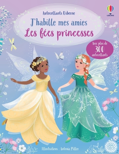 J' habille mes amies - Les fées princesses - Dès 5 ans