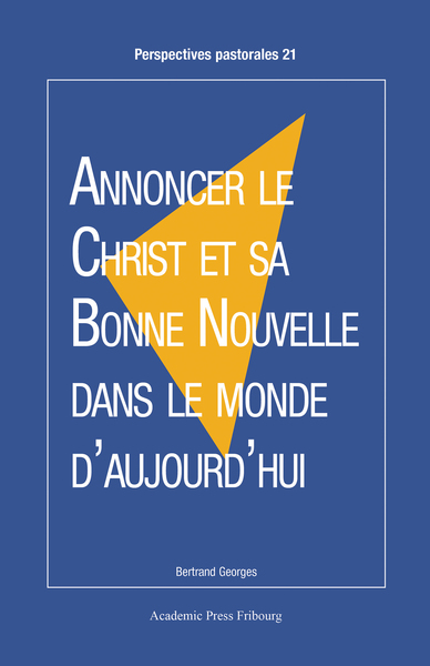 Annoncer le Christ et sa Bonne Nouvelle dans le monde d'aujourd'hui