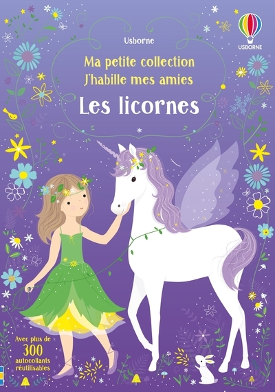 J'Habille Mes Amies - Ma Petite Collection - Les Licornes - Fiona Watt