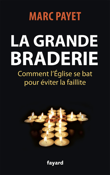 La Grande Braderie, Comment L'Église Se Bat Pour Éviter La Faillite