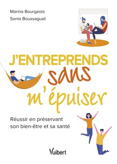 J’entreprends sans m’épuiser - Sonia Boussaguet, Marina Bourgeois