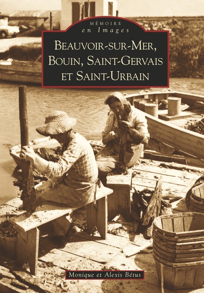 Beauvoir-sur-Mer, Bouin, Saint-Gervais et Saint-Urbain - Volume 2