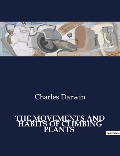 The Movements And Habits Of Climbing Plants