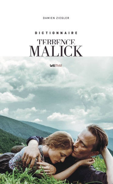 Dictionnaire Terrence Malick - Damien Ziegler