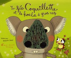 La Fée Coquillette et le koala à gros nez