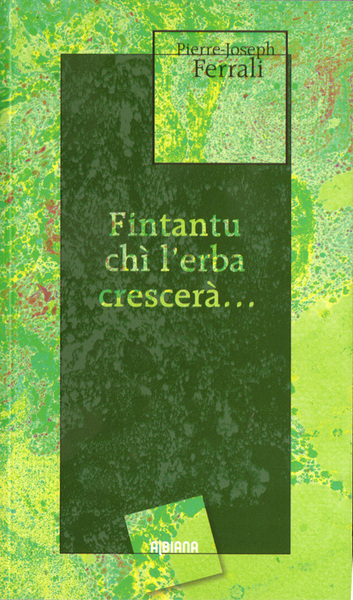 Fintantu chì l'erba crescerà