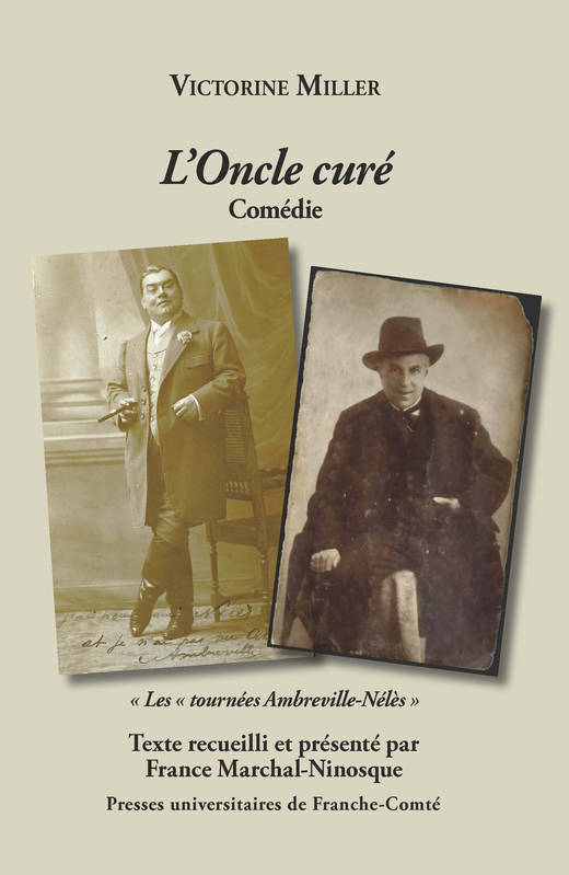 Victorine Miller. L'Oncle curé. Comédie