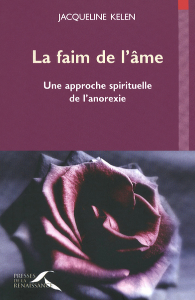 La Faim De L'Âme Ne, Une Approche Spirituelle De L'Anorexie