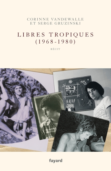 Libres tropiques (1968-1980) - Volume 2